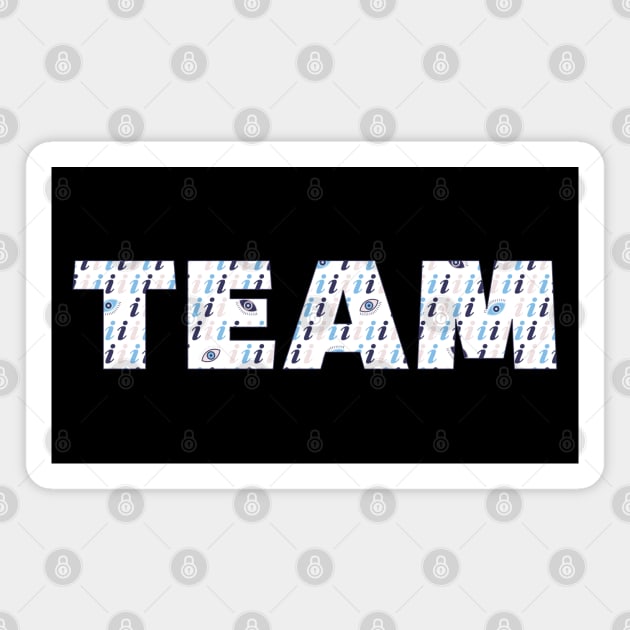 There is no I in Team Magnet by Made by Popular Demand